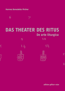 DAS THEATER DES RITUS     DE ARTE LITURGICA